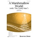 A Marshmallow World (with The Candy Man)  (2-Pt)