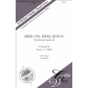 Ride On King Jesus (SATB)