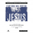 O My Soul Will Rest on Jesus (SATB)