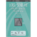 Lord Send Me (SATB) *POP*