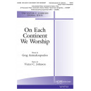 On Each Continent We Worship (SATB)