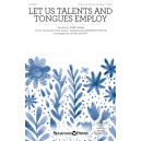 Let Us Talents and Tongues Employ (SATB with Handbell)