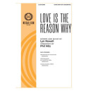 Love Is the Reason Why (SATB)