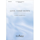 Love, Come Down (SATB)