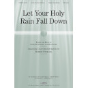 Let Your Holy Rain Fall Down