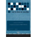 We\'re Here to Worship