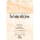 I\'m Going With Jesus