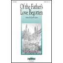 Of the Father\'s Love Begotten