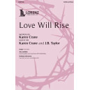 Love Will Rise (SATB)