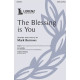 The Blessing is You (SATB)