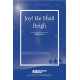 Joy He Shall Reign (SATB)