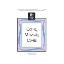 Come Messiah Come