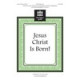 Jesus Christ Is Born