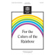 For the Colors of the Rainbow