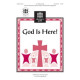 God Is Here