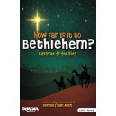 How Far Is It to Bethlehem