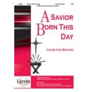 Savior Born This Day, A