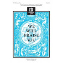 We Will Praise You