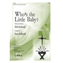 Who's the Little Baby (SAB)