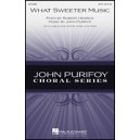 What Sweeter Music (SSA)