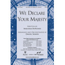 We Delcare Your Majesty (Orch)