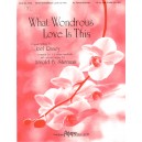 What Wondrous Love Is This