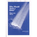 Who Would Send a Baby (2 Part)