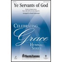 Ye Servants of God
