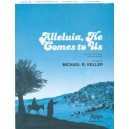 Alleluia He Comes to Us