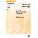Better Than a Hallelujah (2-Part)