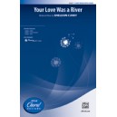 Your Love Was a River (3-Part)