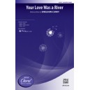 Your Love Was a River (SSA)
