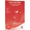 Closer to the Flame