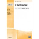Ye Shall Have a Song (2-Part)