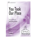 You Took Our Place