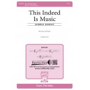 This Indeed is Music (SSA)