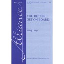 You Better Get On Board
