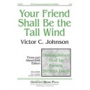 Your Friend Shall be the Tall Wind  (3-Pt)