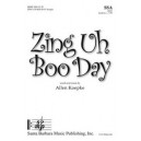 Zing Uh Boo Day  (SSA)