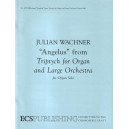 Wachner - Triptych for Organ and Orcehstra: Angelus