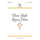 Thou Shalt Know Him  (3-Pt)