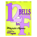 12 Bells in F: Majestic Hymns (Handbell Ensemble)