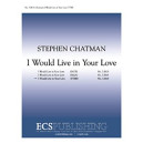 I Would Live in your Love  (TTBB)