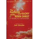 The Passion and Glory of the Risen Christ