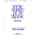 You're Worthy of My Praise