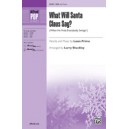 What Will Santa Claus Say (SSA)