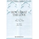 How Great The Love