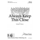 Always Keep This Close (SSAA)
