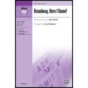 Broadway, Here I Come (SSA)