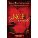 Noel Masterworks  (SATB Choral Score)